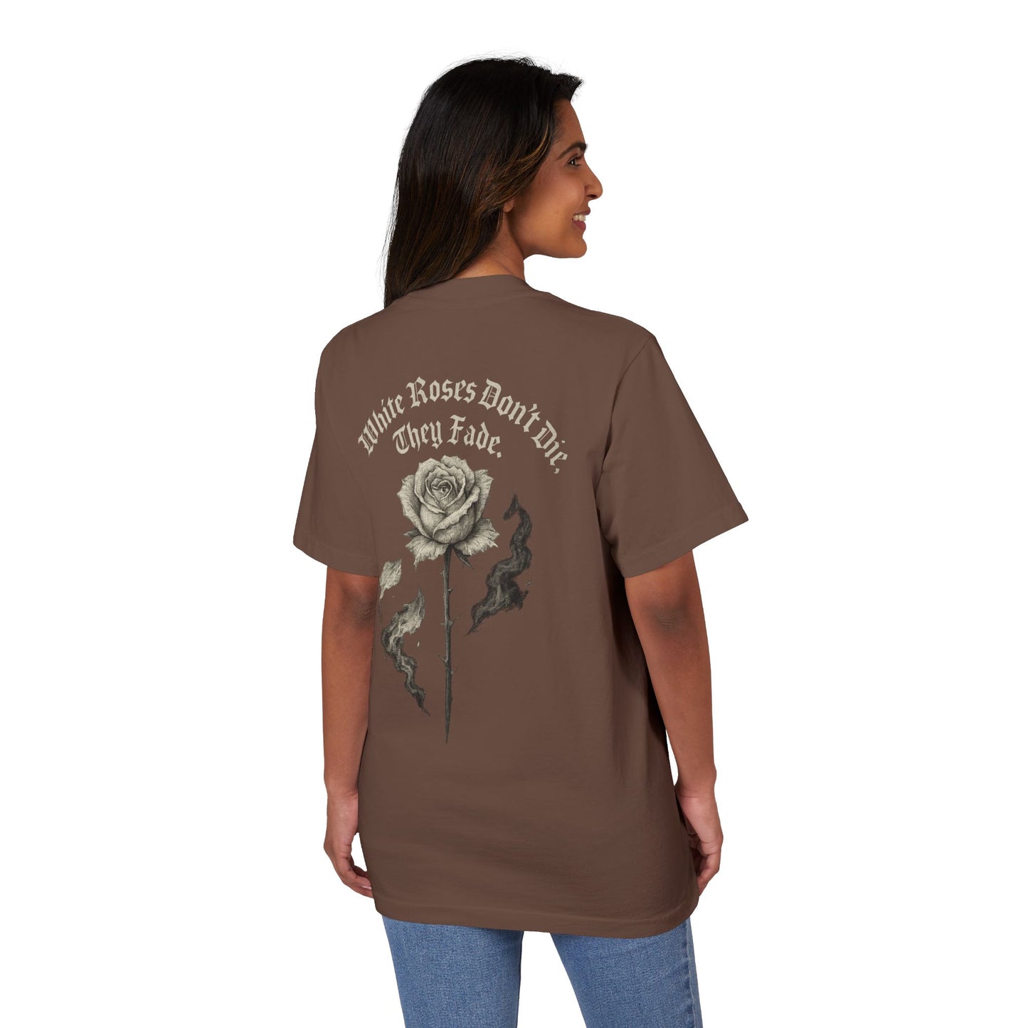 'White Roses Don’t Die, They Fade' - Casual Streetwear, Graphic Tee, Summer